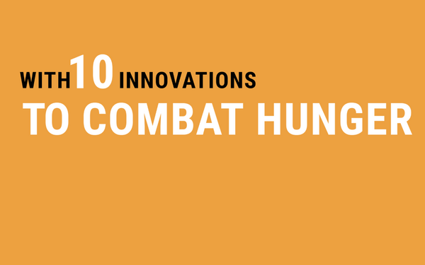 The image features bold text on an orange background highlighting "10 innovations to combat hunger."